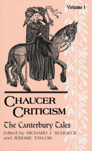 Title: Chaucer Criticism, Volume 1: The Canterbury Tales, Author: R.J. Schoeck