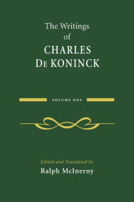 Title: The Writings of Charles De Koninck: Volume 1, Author: Charles De Koninck