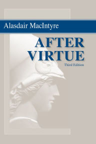 Title: After Virtue: A Study in Moral Theory, Third Edition, Author: Alasdair MacIntyre