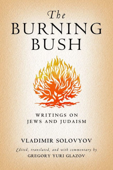 The Burning Bush: Writings on Jews and Judaism