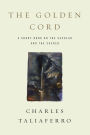 The Golden Cord: A Short Book on the Secular and the Sacred