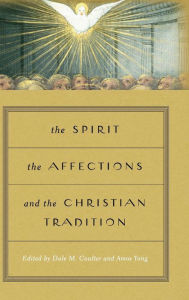 Title: The Spirit, the Affections, and the Christian Tradition, Author: Dale M. Coulter