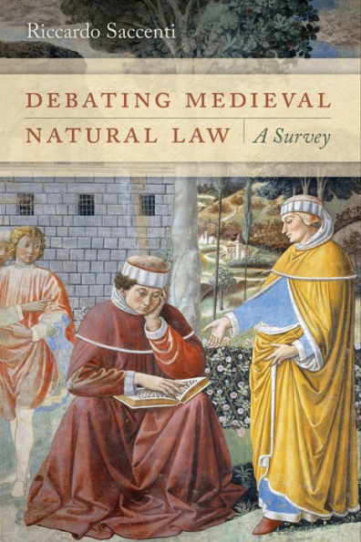 Debating Medieval Natural Law: A Survey