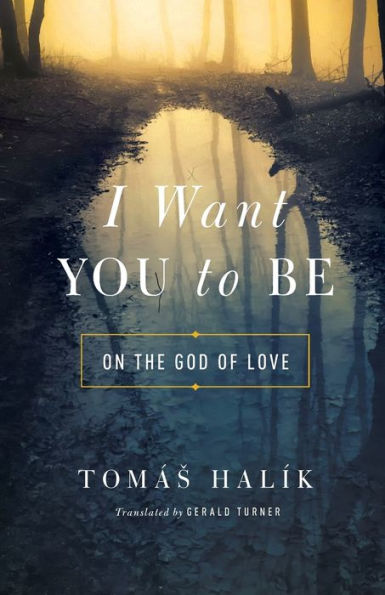 I Want You to Be: On the God of Love