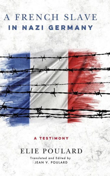 A French Slave Nazi Germany: Testimony