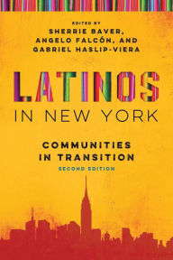 Title: Latinos in New York: Communities in Transition, Author: Sherrie Baver