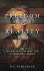 Freedom from Reality: The Diabolical Character of Modern Liberty