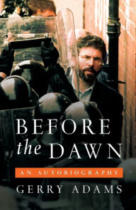 Title: Before the Dawn: An Autobiography, Author: Gerry Adams