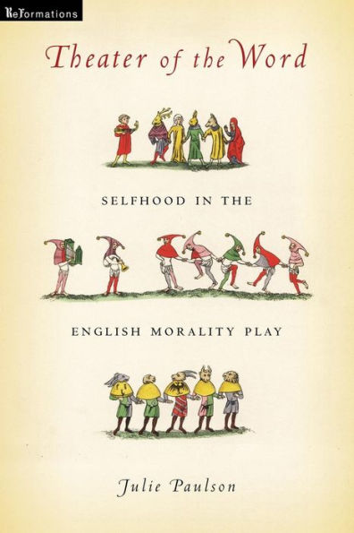 Theater of the Word: Selfhood English Morality Play