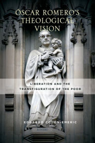 Ipad download books Óscar Romero's Theological Vision: Liberation and the Transfiguration of the Poor (English Edition)