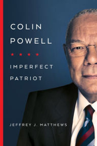 Title: Colin Powell: Imperfect Patriot, Author: Jeffrey J. Matthews