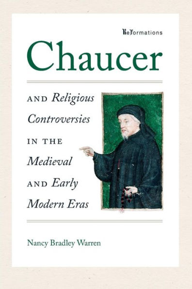 Chaucer and Religious Controversies the Medieval Early Modern Eras