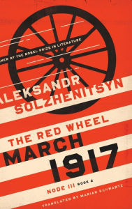 Title: March 1917: The Red Wheel, Node III, Book 2, Author: Aleksandr Solzhenitsyn
