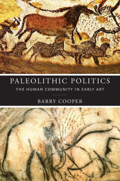 Paleolithic Politics: The Human Community Early Art