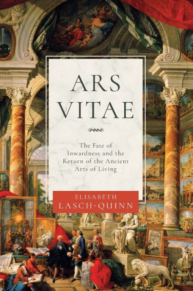 Ars Vitae: the Fate of Inwardness and Return Ancient Arts Living