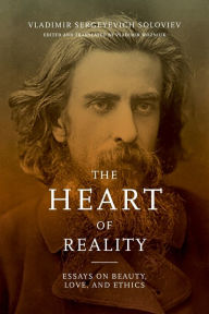 Title: The Heart of Reality: Essays on Beauty, Love, and Ethics, Author: Vladimir Sergeyevich Soloviev