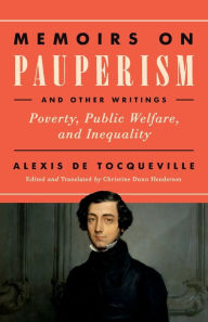 Memoirs on Pauperism and Other Writings: Poverty, Public Welfare, and Inequality