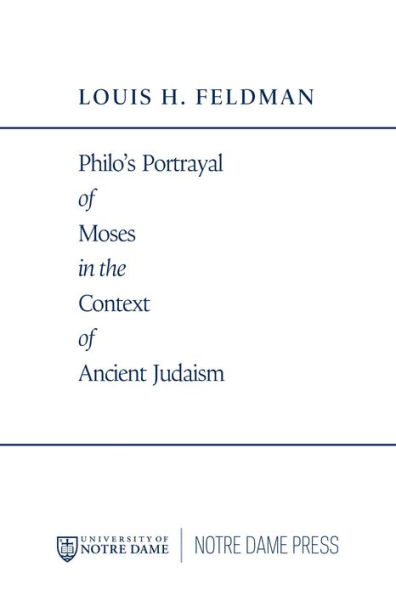 Philo's Portrayal of Moses the Context Ancient Judaism