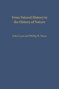 Title: From Natural History to the History of Nature: Readings from Buffon and His Critics, Author: University of Notre Dame Press