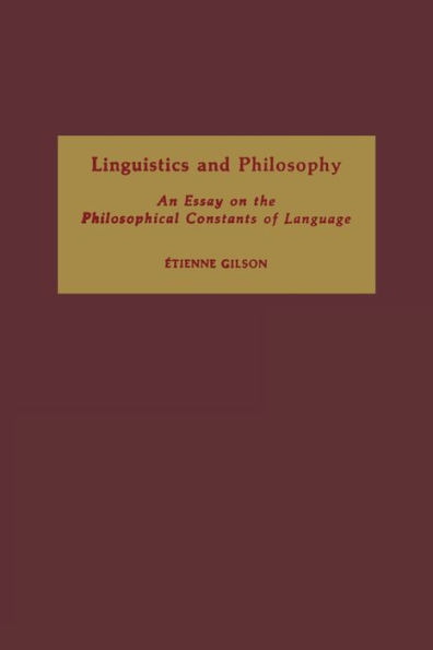 Linguistics and Philosophy: An Essay on the Philosophical Constants of Language