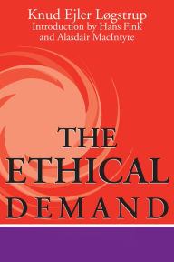 Title: The Ethical Demand, Author: Knud Ejler Løgstrup