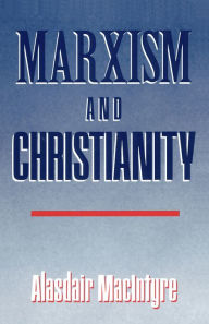 Title: Marxism and Christianity, Author: Alasdair MacIntyre