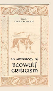 Title: The Anthology of Beowulf Criticism, Author: Lewis E. Nicholson