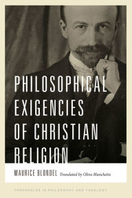 Title: Philosophical Exigencies of Christian Religion, Author: Maurice Blondel