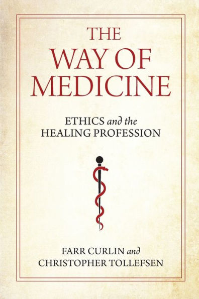 the Way of Medicine: Ethics and Healing Profession