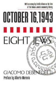 Title: October 16, 1943/Eight Jews, Author: Giacomo Debenedetti