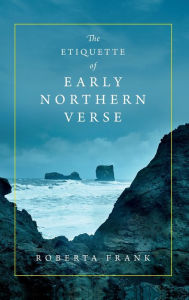 Free it books online to download The Etiquette of Early Northern Verse (English literature)