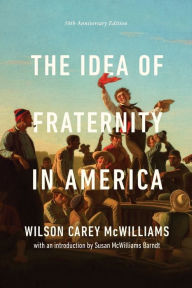 Title: The Idea of Fraternity in America, Author: Wilson Carey McWilliams