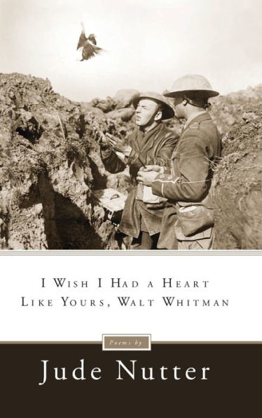 I Wish I Had a Heart Like Yours, Walt Whitman