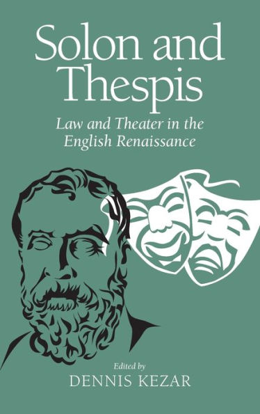 Solon and Thespis: Law and Theater in the English Renaissance