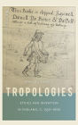 Tropologies: Ethics and Invention in England, c.1350-1600