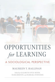 Title: Opportunities for Learning: A Sociological Perspective, Author: Maureen T. Hallinan