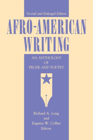Title: Afro-American Writing: An Anthology of Prose and Poetry / Edition 2, Author: Richard  A. Long