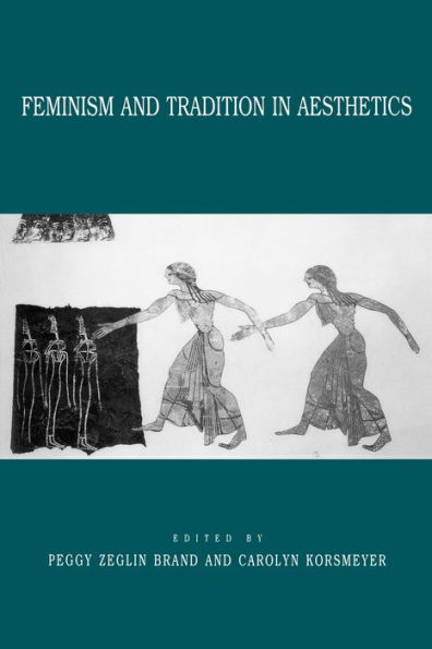 Feminism and Tradition in Aesthetics / Edition 1