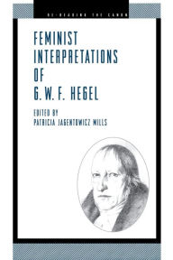 Title: Feminist Interpretations of G. W. F. Hegel, Author: Patricia Jagentowicz Mills