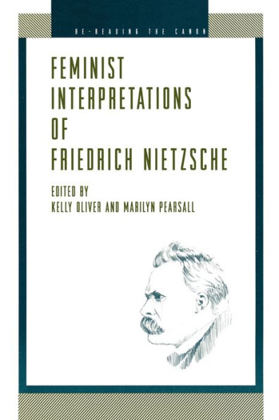 Feminist Interpretations of Friedrich Nietzsche / Edition 1