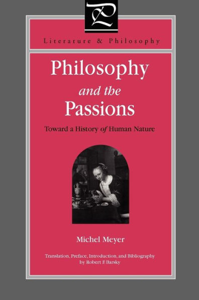 Philosophy and the Passions: Toward a History of Human Nature