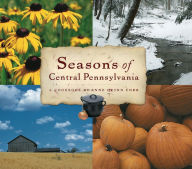 Title: Seasons of Central Pennsylvania: A Cookbook by Anne Quinn Corr, Author: Anne Quinn Corr