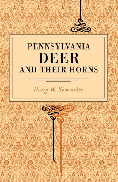 Pennsylvania Deer and Their Horns