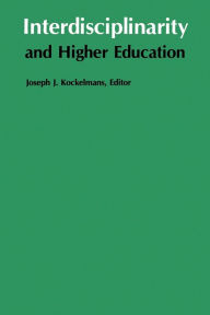 Title: Interdisciplinarity and Higher Education, Author: Joseph  J. Kockelmans