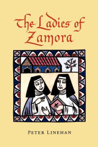 Title: The Ladies of Zamora, Author: Peter Linehan