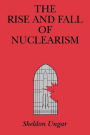 The Rise and Fall of Nuclearism: Fear and Faith as Determinants of the Arms Race