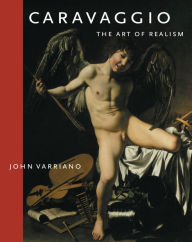 Title: Caravaggio: The Art of Realism, Author: John Varriano