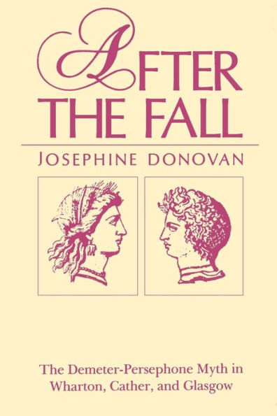 After the Fall: The Demeter-Persephone Myth in Wharton, Cather, and Glasgow