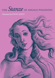 Title: The Stanze of Angelo Poliziano, Author: David  L. Quint
