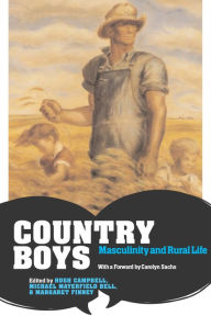 Title: Country Boys: Masculinity and Rural Life, Author: Hugh Campbell